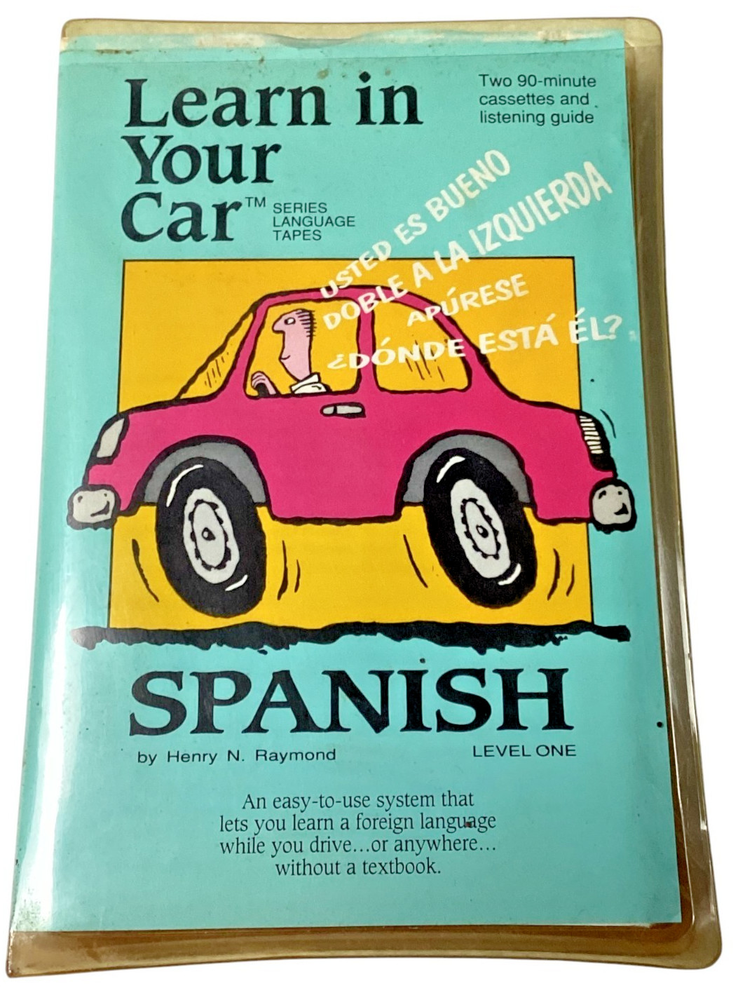 Learn in Your Car Spanish: Level One by Henry N. Raymond, 2 Cassette’s 1991