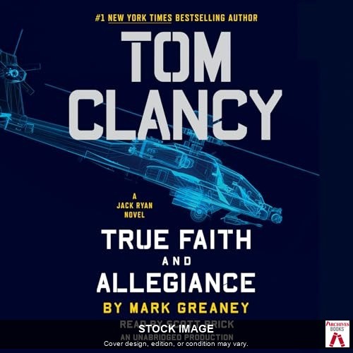 Tom Clancy True Faith and Allegiance (A Jack Ryan Novel) by Greaney, Mark Rando