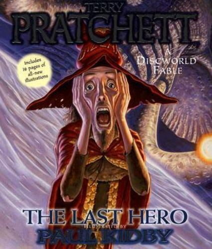 Discworld Ser.: The Last Hero : A Discworld Fable by Paul Kidby and Terry…