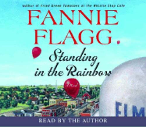Standing in the Rainbow by Fannie Flagg: Used Audiobook