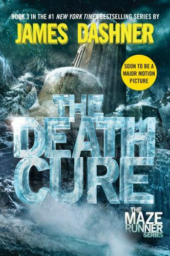 The Maze Runner Ser.: The Death Cure (Maze Runner, Book Three) by James Dashner