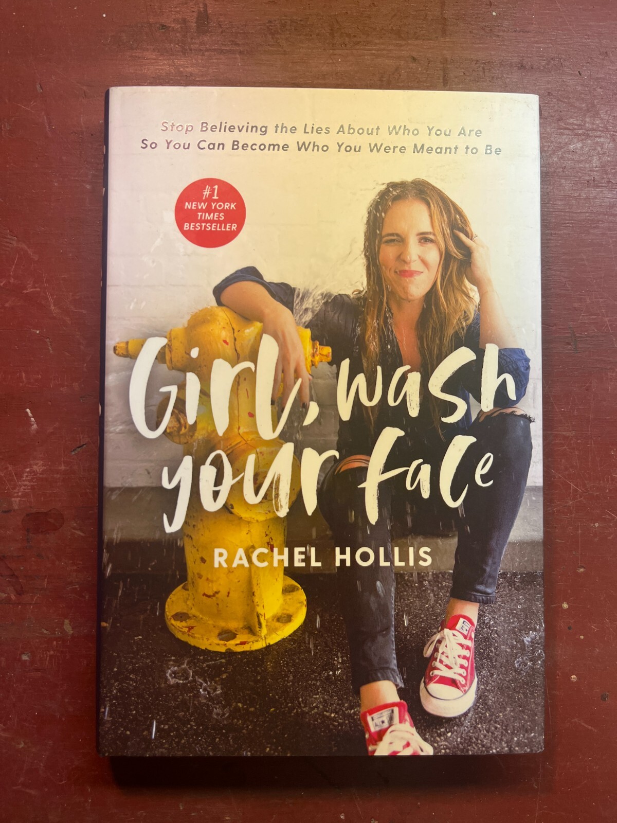 Girl, Wash Your Face: Stop Believing the Lies About Who You Are so You Ca — GOOD