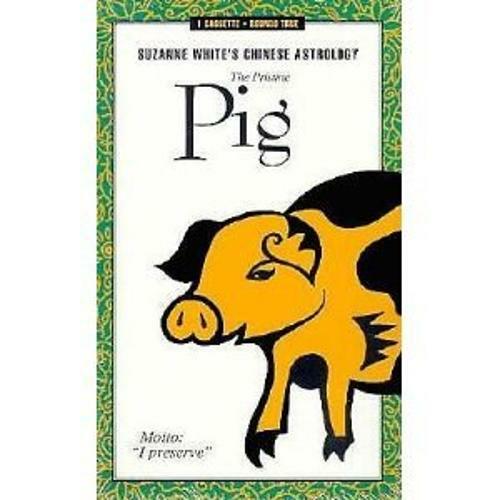 The Pristine Pig (Chinese Astrology Ser.) White, Suzanne