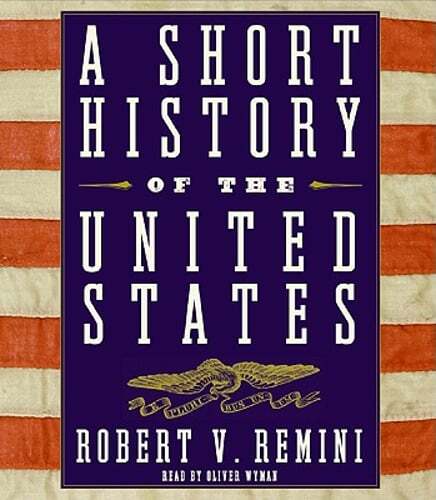 A Short History of the United States by Robert V Remini: Used Audiobook