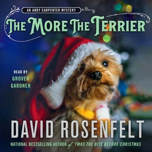 The More the Terrier: An Andy Carpenter Mystery by David Rosenfelt: New