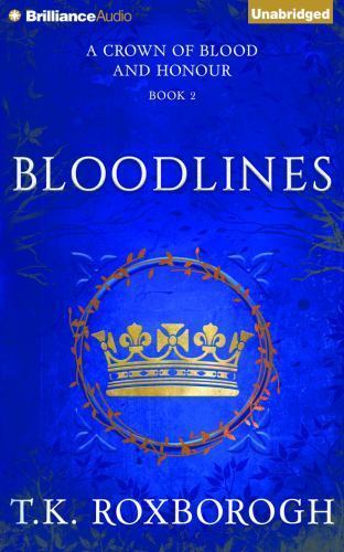 Bloodlines (A Crown of Blood and Honour), Roxborogh, T. K., Excellent Book