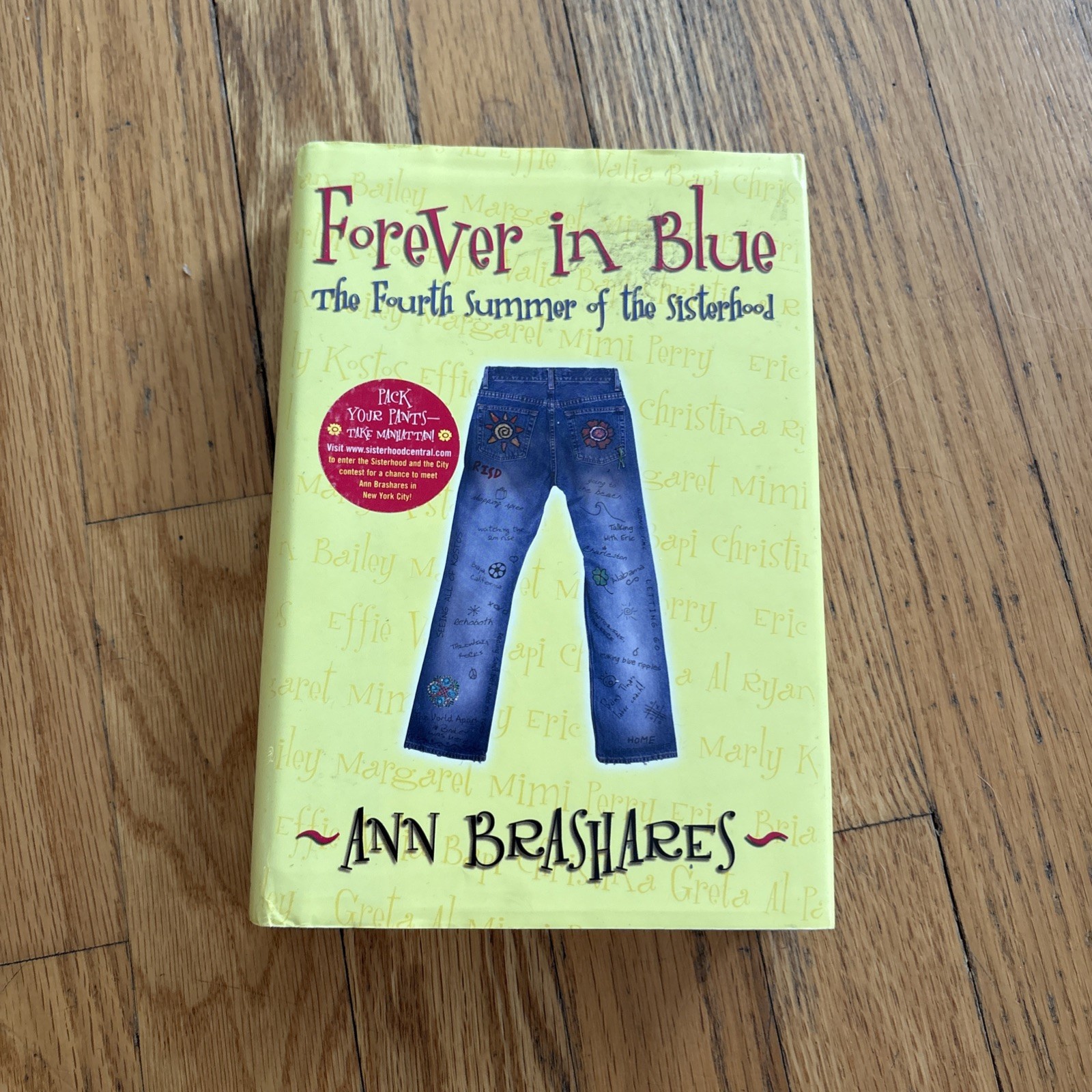 The Sisterhood of the Traveling Pants Ser.: Forever in Blue : The Fourth Summer