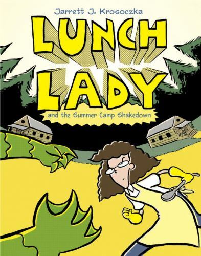 Lunch Lady and the Summer Camp Shakedown: Lunch Lady #4 Krosoczka, Jarrett J. p