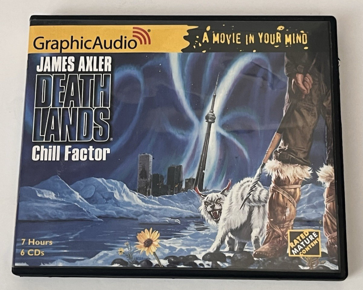 Deathlands #15: Chill Factor Audiobook James Axler Graphic Audio — 6 Cds & 7Hrs