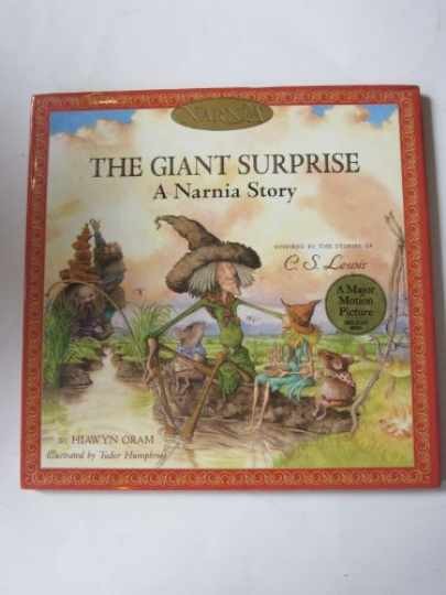 The Giant Surprise: A Narnia Story — Hardcover, by Oram Hiawyn — Acceptable