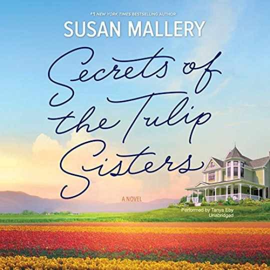 Secrets of the Tulip Sisters — Audio CD, by Mallery Susan — Very Good