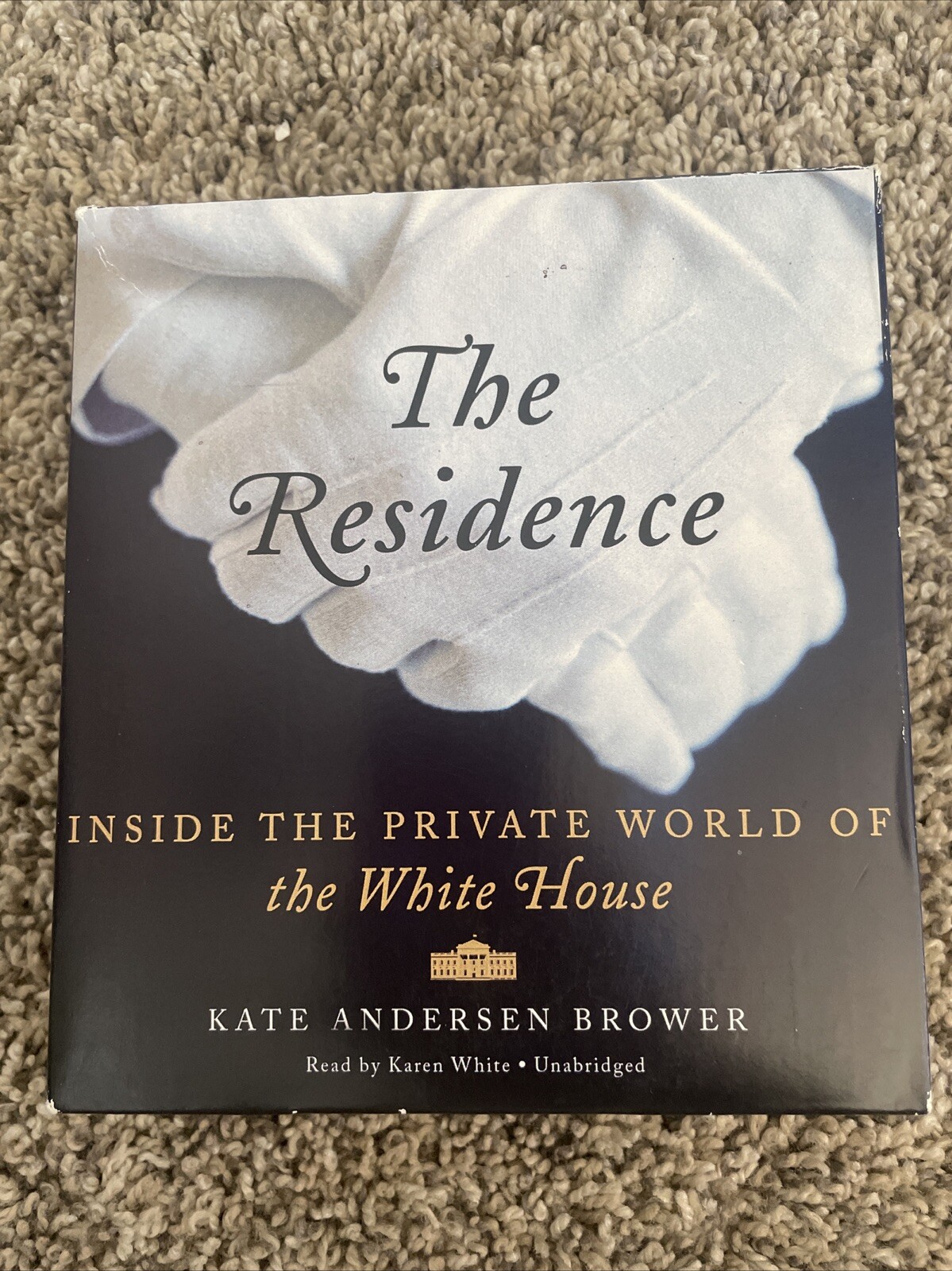 Residence : Inside the Private World of the White House by Kate Brower Audiobook