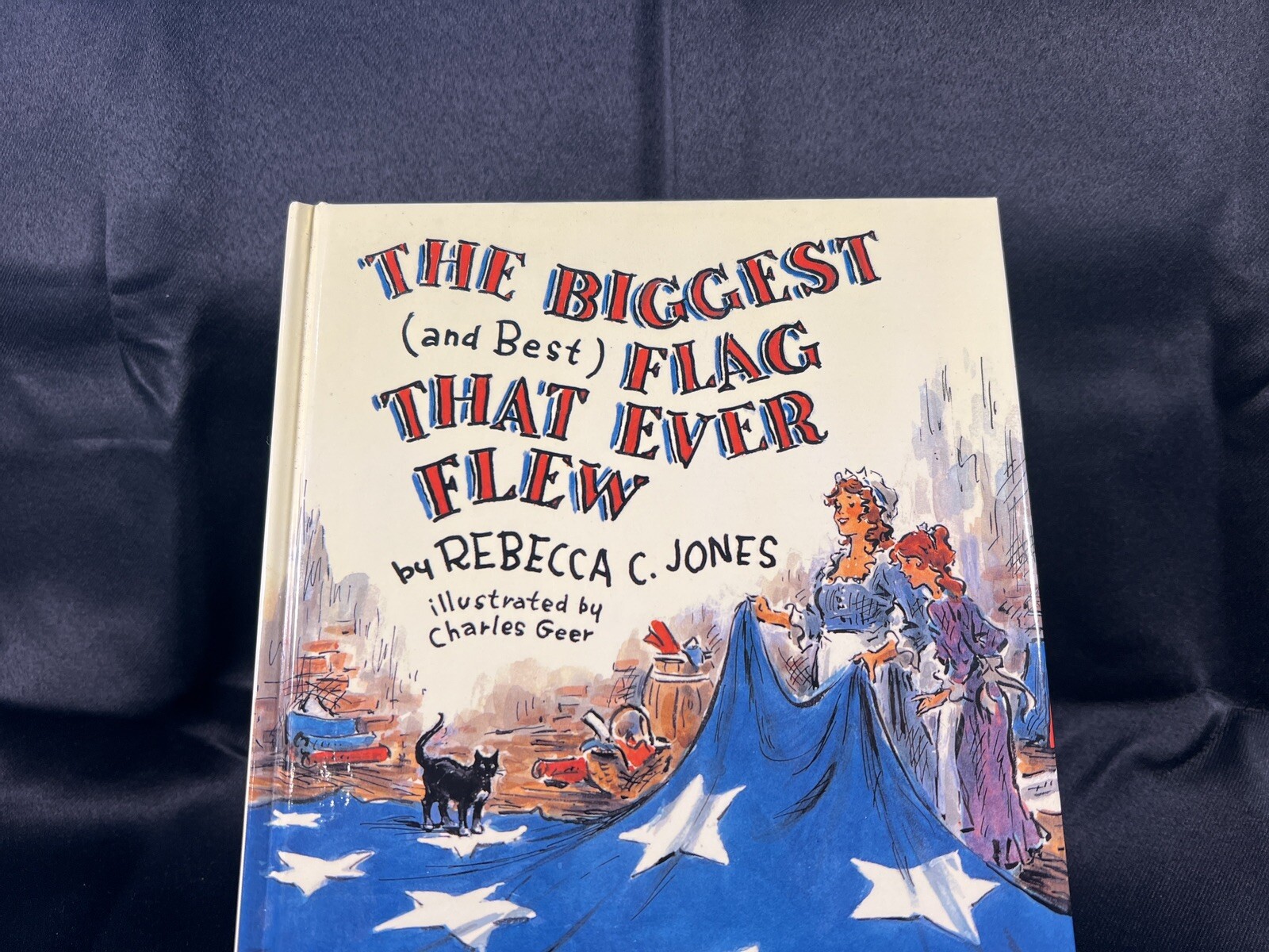 VTG The Biggest (and Best) Flag That Ever Flew Jones, Rebecca C. hardcover