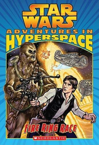 Fire Ring Race (Star Wars: Adventures in Hyperspace) By Ryder Windham — GOOD