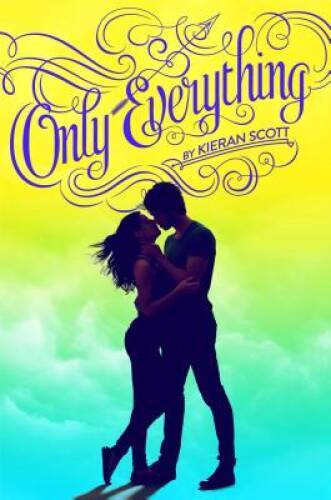 Only Everything (True Love) — Hardcover By Scott, Kieran — GOOD