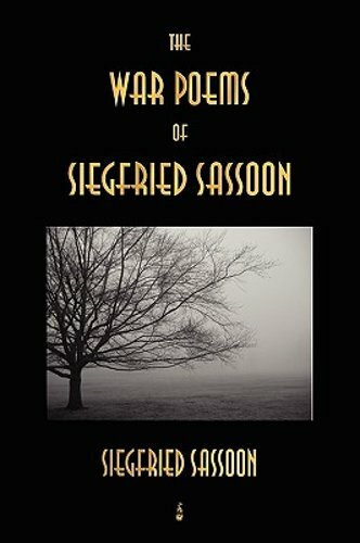 The War Poems of Siegfried Sassoon by Siegfried Sassoon: New