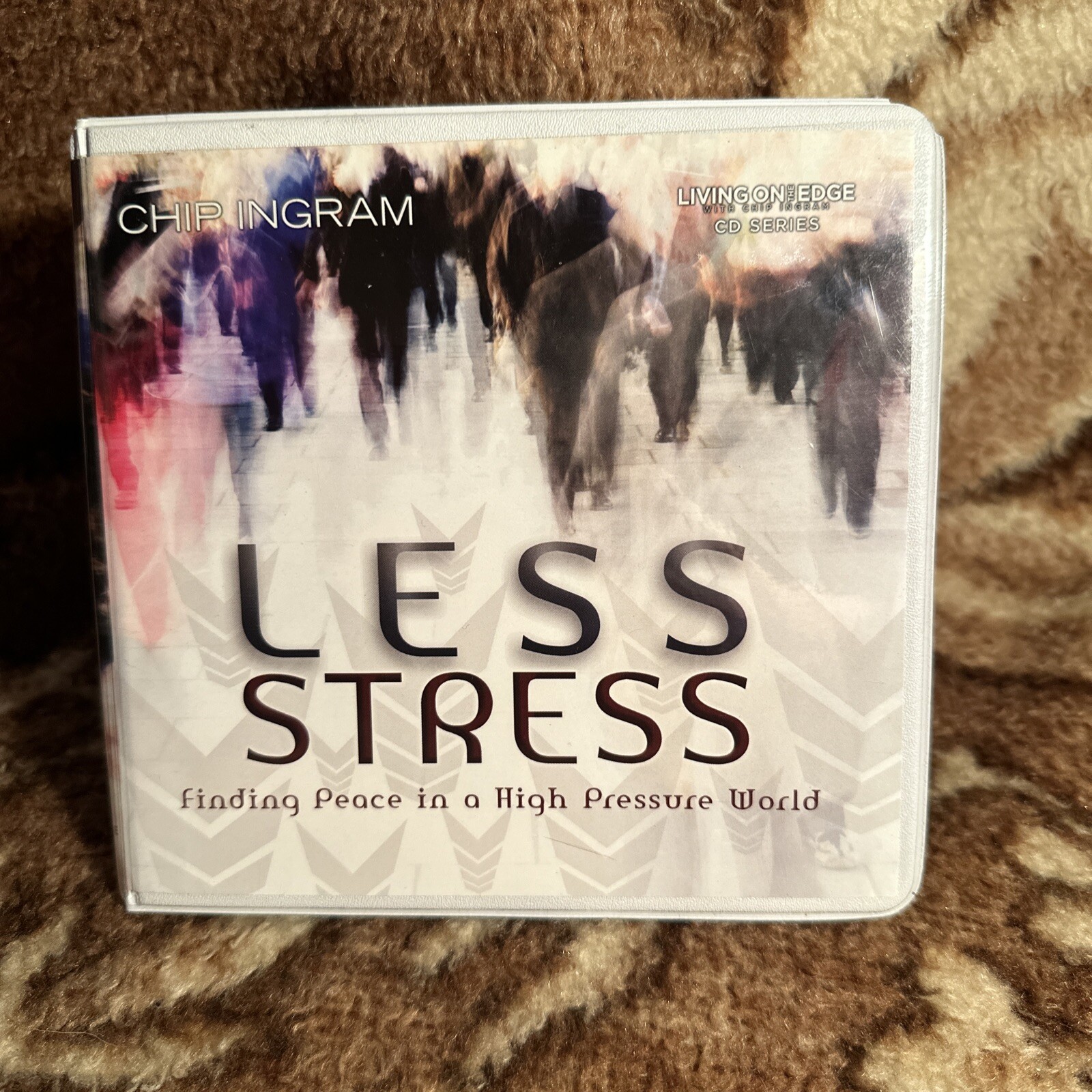 Less Stress: Finding Peace In a High Pressure World — Chip Ingram Audio CD 2008