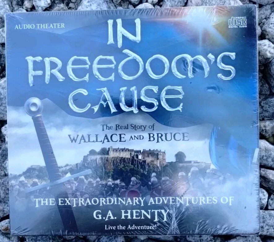 In Freedom’s Cause — The Extraordinary Adventures of G.A. Henty (2014, CD Set)