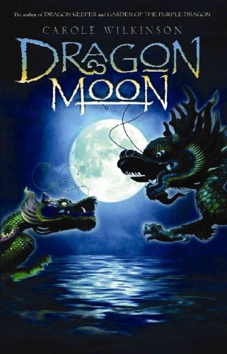 Dragon Moon (Dragon Keeper), Wilkinson, Carole