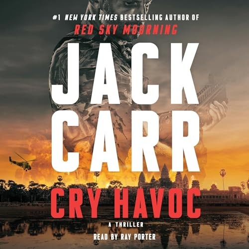 🔥💿︎ AUDIOBOOK 💿🔥 Cry Havoc by Jack Carr