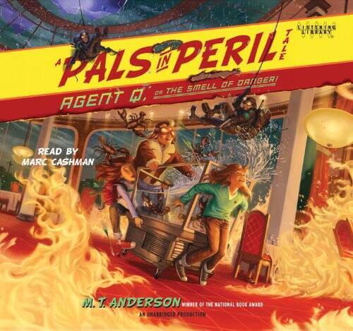 Agent Q, or The Smell of Danger (A Pals in Peril Tale) By MT Anderson — GOOD