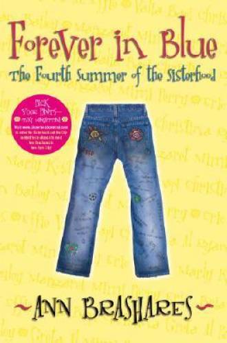 Forever in Blue: The Fourth Summer of the Sisterhood (Sisterhood of Trave — GOOD