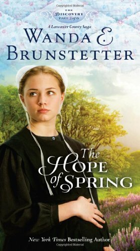 The Hope Of Spring Paperback (Discovery: A Lancaster … by Wanda E. Brunstetter