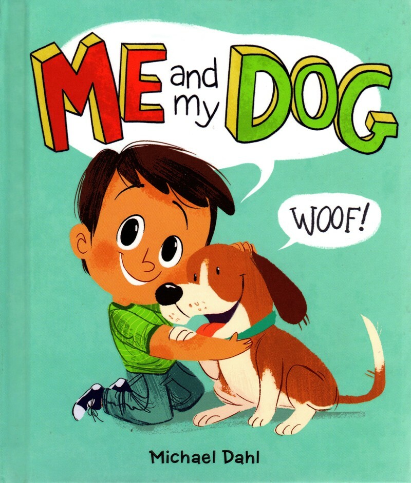 Me and My Dog by Michael Dahl (2016, Hardcover)
