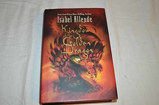 Kingdom of the Golden Dragon — Hardcover, by Allende Isabel — Very Good