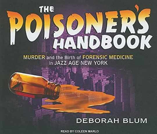 The Poisoner’s Handbook: Murder and the — Audio CD, by Blum Deborah — Acceptable