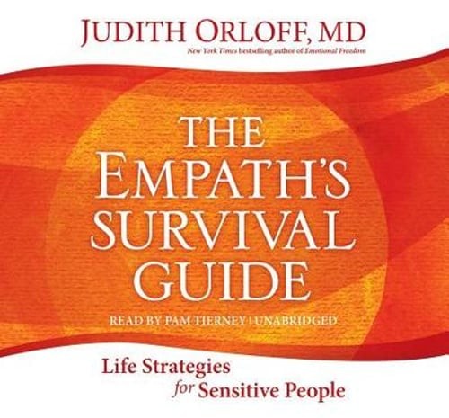 The Empath’s Survival Guide: Life Strategies for Sensitive People by Orloff