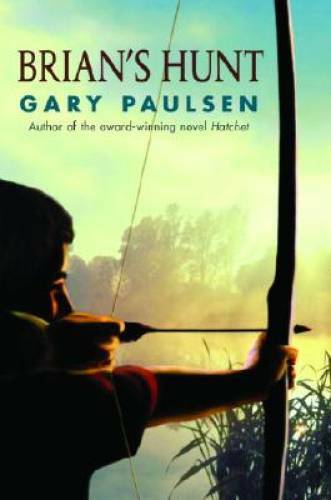 Brian’s Hunt (A Hatchet Adventure) — Hardcover By Paulsen, Gary — GOOD