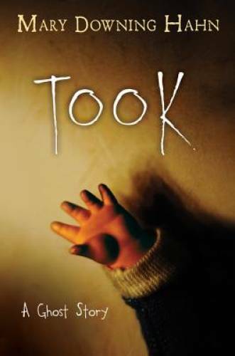 Took: A Ghost Story — Hardcover By Hahn, Mary Downing — GOOD