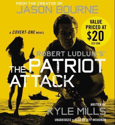 Robert Ludlum’s (TM) The Patriot Attack (Covert-One Series, 12) (AUDIO CD)