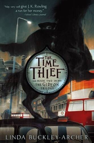 The Time Thief (The Gideon Trilogy) — Hardcover By Buckley-Archer, Linda — GOOD
