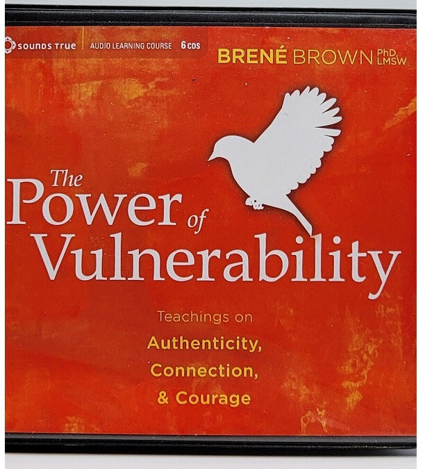 POWER OF VULNERABILITY: Teachings ON Authenticity, Connection by BRENE BROWN Aud