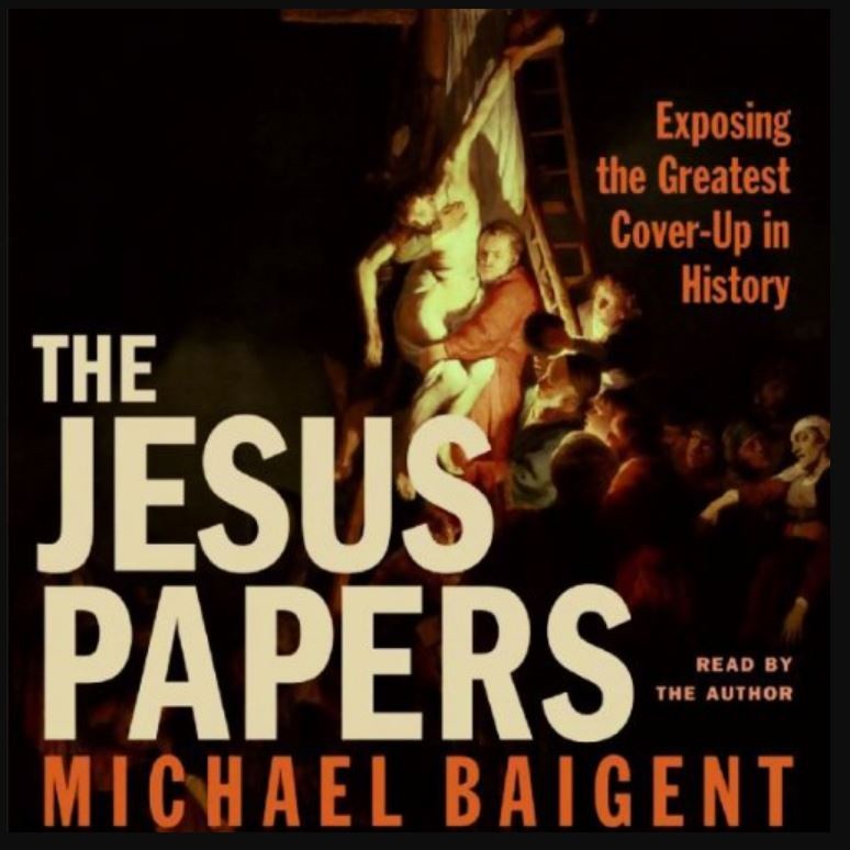 The Jesus Papers CD: Exposing the Greatest Cover-Up in History Audiobook CD