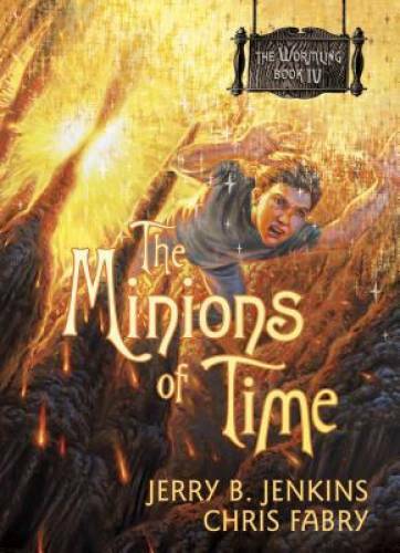 The Minions of Time (The Wormling) — Paperback By Jenkins, Jerry B. — GOOD