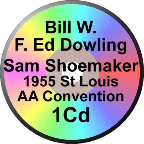 SAM SHOEMAKER FATHER ED DOWLING + BILL W 1955 ALCOHOLICS ANONYMOUS CONVENTION CD