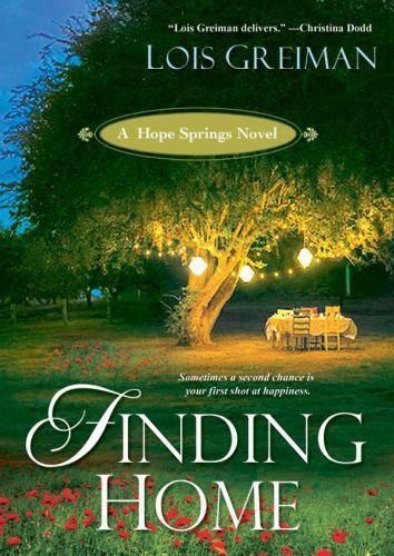 Finding Home (Hope Springs series, Book 1) (Hope Springs Novels), Lois Greiman,