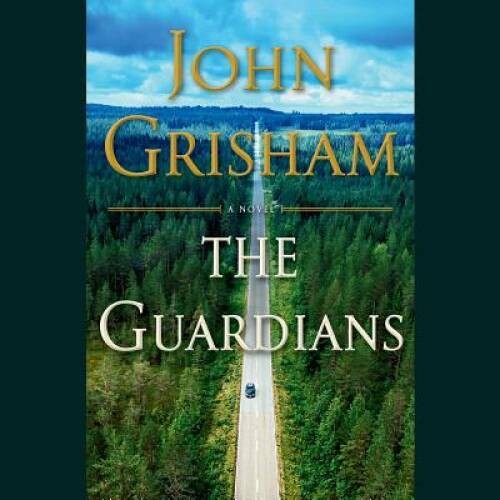 The Guardians: A Novel — Audio CD By Grisham, John — GOOD