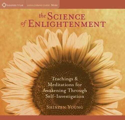 The Science of Enlightenment: Teachings and Meditations for Awakening Through