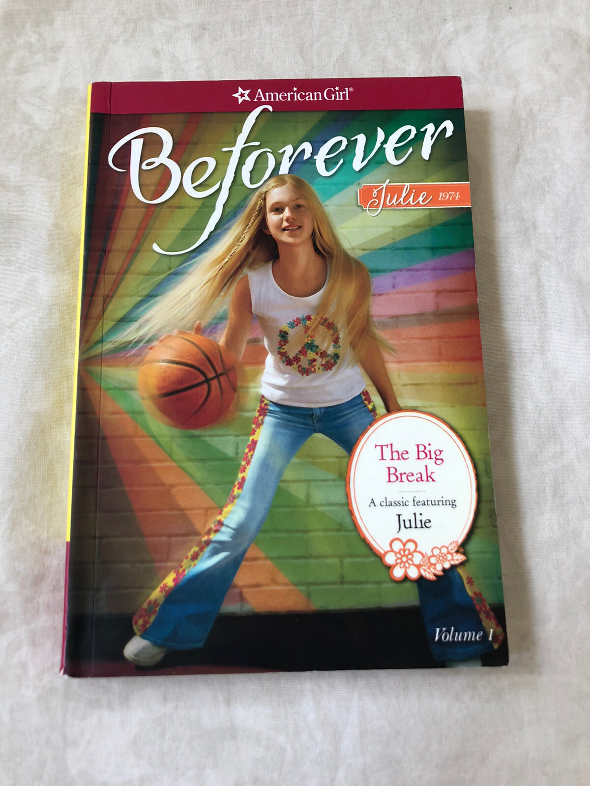 American Girl Doll Book Beforever Julie Albright 1974 The Big Break Volume 1