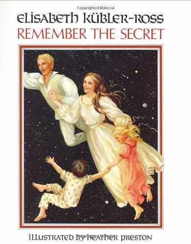 Remember the Secret — Paperback, by Kubler-Ross Elisabeth — Very Good