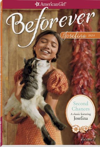 NEW! American Girl Beforever Book: Josefina 1824 Volume 2 «Second Chances»