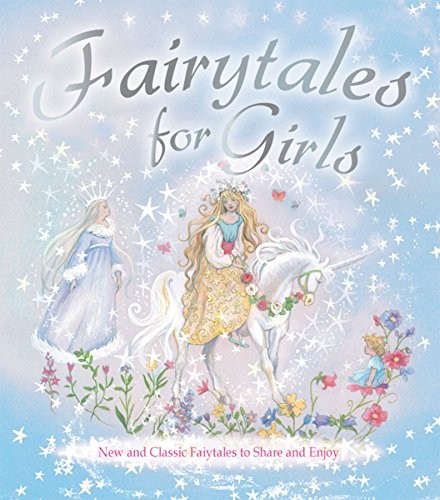 Fairytales for Girls: New and Classic Fairytales … by Igloo Books Ltd Hardback
