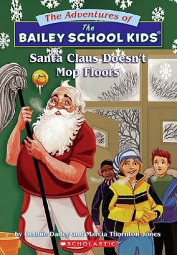 Santa Claus Doesn’t Mop Floors (Bailey School Kids #3) — Paperback — VERY GOOD