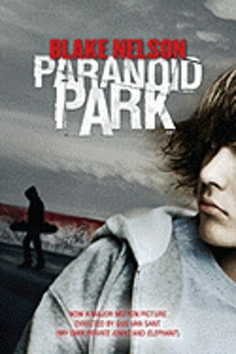 Paranoid Park by Blake Nelson: New