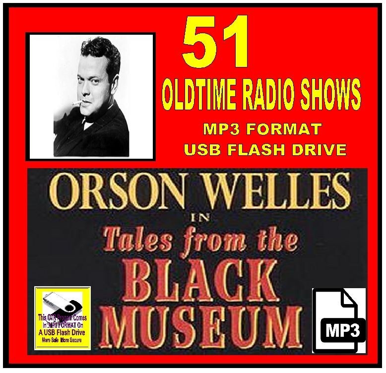 BLACK MUSEUM Orson Welles 51 Classic Oldtime Radio Shows MP3 On USB Flash Drive