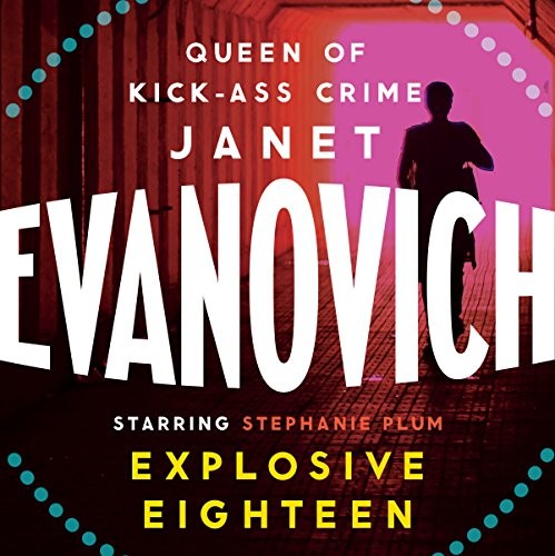 🔥💿︎ AUDIOBOOK 💿🔥 Explosive Eighteen by Janet Evanovich